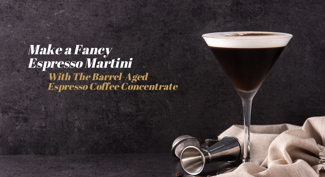 The Espresso Martini recipe using the Barrel-Aged Espresso Coffee Concentrate