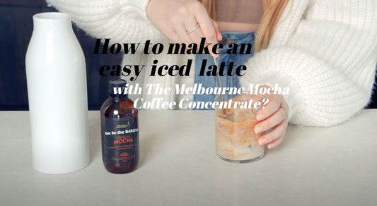 How to make an easy iced latte with The Melbourne Mocha Coffee Concentrate?
